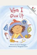 When I Grow Up (Rookie Readers: Level A)