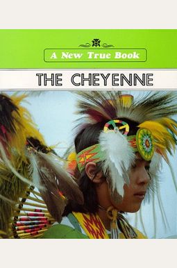 The Cheyenne (New True Books: American Indians)