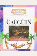Paul Gauguin (Getting To Know The World's Greatest Artists)