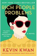 Rich People Problems: A Novel (Crazy Rich Asians Trilogy)