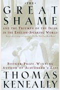 The Great Shame: And The Triumph Of The Irish In The English-Speaking World