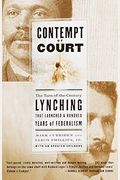 Contempt Of Court: The Turn-Of-The-Century Lynching That Launched 100 Years Of Federalism