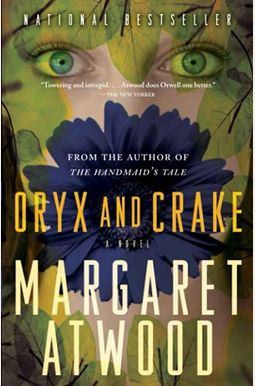 Oryx and Crake Oryx and Crake