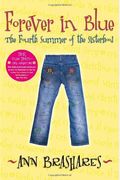 Forever In Blue: The Fourth Summer Of The Sisterhood (The Sisterhood Of The Traveling Pants)