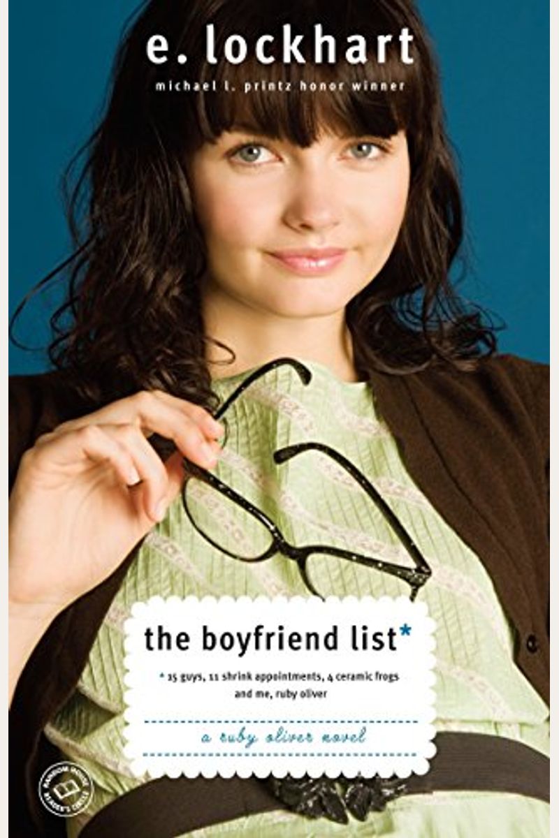 The Boyfriend List: (15 Guys, 11 Shrink Appointments, 4 Ceramic Frogs And Me, Ruby Oliver)