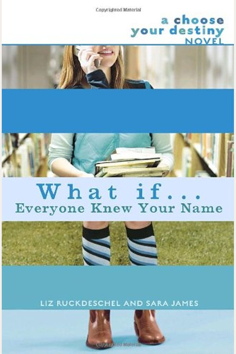 What If... Everyone Knew Your Name?: A Choose Your Destiny Novel