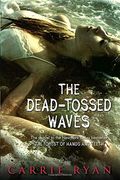The Dead-Tossed Waves (Forest Of Hands And Teeth)