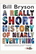 A Really Short History Of Nearly Everything