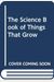 The Science Book of Things That Grow