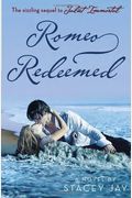 Romeo Redeemed (Juliet Immortal)