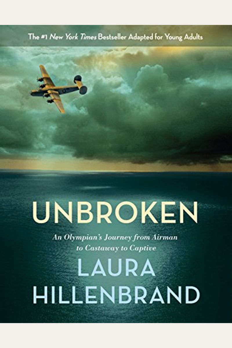 Unbroken: An Olympian's Journey From Airman To Castaway To Captive