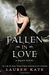 Fallen in Love: A Fallen Novel in Stories