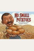 No Small Potatoes: Junius G. Groves And His Kingdom In Kansas