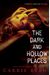 The Dark And Hollow Places