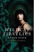 Wildcat Fireflies: A Meridian Novel