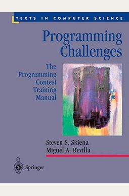Programming Challenges: The Programming Contest Training Manual Programming Challenges: The Programming Contest Training Manual