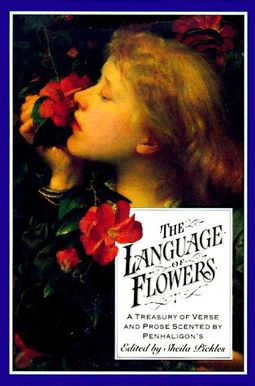The Language Of Flowers: A Treasury Of Verse And Prose Scented By Penhaligon's The Language Of Flowers: A Treasury Of Verse And Prose Scented By Penhaligon's