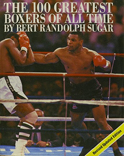 Buy 100 Greatest Boxers Of All Time Book By: Bert R Sugar