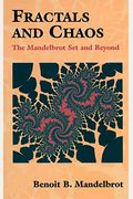 Fractals And Chaos: The Mandelbrot Set And Beyond