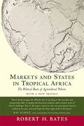 Markets And States In Tropical Africa: The Political Basis Of Agricultural Policies