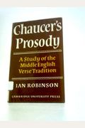 Chaucer's Prosody: A Study of the Middle English Verse Tradition