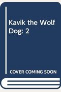 Kavik the Wolf Dog: 2