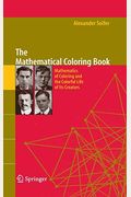 The Mathematical Coloring Book: Mathematics Of Coloring And The Colorful Life Of Its Creators