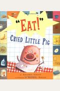 Eat, Cried Little Pig