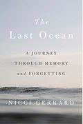 The Last Ocean: A Journey Through Memory And Forgetting