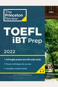 Princeton Review TOEFL IBT Prep with Audio/Listening Tracks, 2022: Practice Test + Audio + Strategies & Review