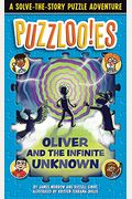 Puzzlooies! Oliver And The Infinite Unknown: A Solve-The-Story Puzzle Adventure