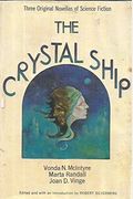 The Crystal Ship:  Three Original Novellas of Science Fiction
