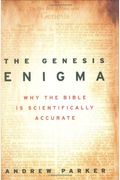 The Genesis Enigma: Why the Bible Is Scientifically Accurate