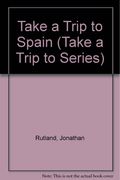 Take a Trip to Spain (Take a Trip to Series)