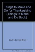 Things To Make And Do For Thanksgiving