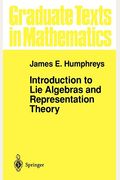 Introduction To Lie Algebras And Representation Theory (Graduate Texts In Mathematics) (V. 9)