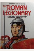 The Roman Legionary
