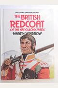 The British Redcoat Of The Napoleonic Wars