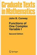Functions Of One Complex Variable (Graduate Texts In Mathematics)