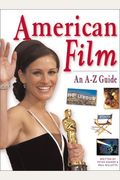 American Film: An A-Z Guide (Watts Reference)