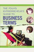 The Young Entrepreneur's Guide to Business Terms (Watts Reference)