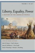 Liberty, Equality, Power: A History Of The American People