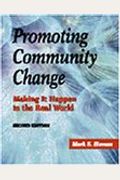Promoting Community Change: Making It Happen In The Real World