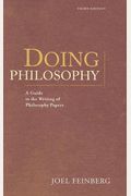 Doing Philosophy: A Guide To The Writing Of Philosophy Papers