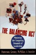 The Balancing Act: Mastering the Competing Demands of Leadership (Praxis Leadership Series)