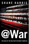 @War: The Rise Of The Military-Internet Complex