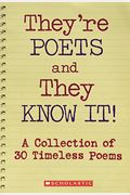 They're Poets And They Know It !: A Collection Of 30 Timeless Poems