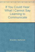 If you could hear what I cannot say: Learning to communicate with the ones you love