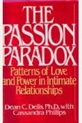 The Passion Paradox: Patterns Of Love And Power In Intimate Relationships