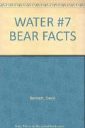 Water #7 Bear Facts
